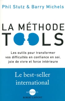 La méthode Tools - Les outils pour transformer vos difficultés en confiance en soi, joie de vivre et force intérieure