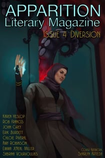 Apparition Lit, Issue 4: Diversion (October 2018)