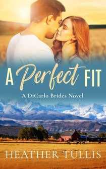 A Perfect Fit - The DiCarlo Brides, #1