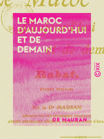 Le Maroc d'aujourd'hui et de demain - Rabat