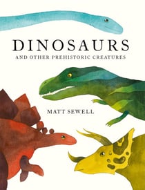 Dinosaurs - and Other Prehistoric Creatures