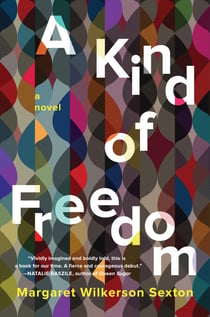 A Kind of Freedom - A Novel