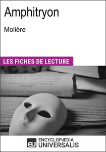 Amphitryon de Molière - "Les Fiches de Lecture d'Universalis"