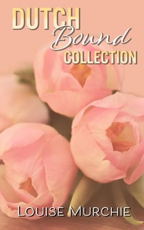 Dutch Bound Collection - Dutch Bound, #4