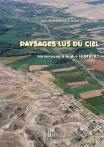 Paysages lus du ciel - Hommages à André Humbert