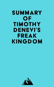 Summary of Timothy Denevi's Freak Kingdom