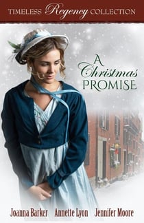 A Christmas Promise - Timeless Regency Collection, #16