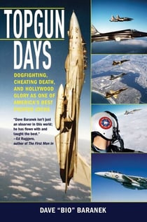 Topgun Days - Dogfighting, Cheating Death, and Hollywood Glory as One of America's Best Fighter Jocks