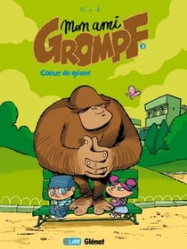 Mon Ami Grompf - Tome 03 - Coeur de géant