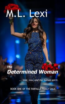The Determined Woman - The Farfalla Family Saga, #1