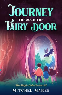 Journey Through the Fairy Door - The Magic Cube, #2