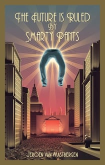 The Future is Ruled by Smarty Pants