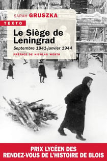 Le siège de Leningrad - Septembre 1941-Janvier 1944
