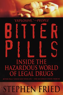 Bitter Pills - Inside the Hazardous World of Legal Drugs