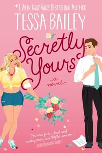Secretly Yours - A Novel