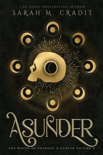 Asunder - The House of Crimson & Clover, #6