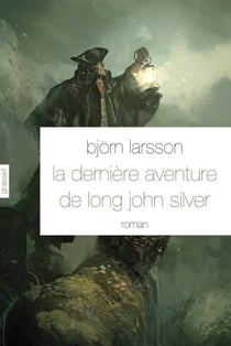 La dernière aventure de Long John Silver - roman - traduit de l'italien par Camille Paul
