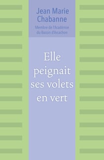 Elle peignait ses volets en vert