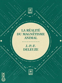 La Réalité du magnétisme animal - Sur la marche qu'il convient de suivre pour fixer l'opinion publique