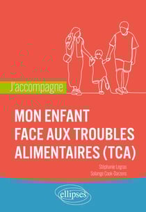 J'accompagne mon enfant face aux troubles alimentaires (TCA)