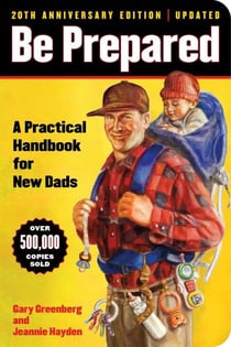 Be Prepared - A Practical Handbook for New Dads