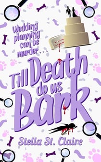 Till Death Do Us Bark - Happy Tails Dog Walking Mysteries, #2