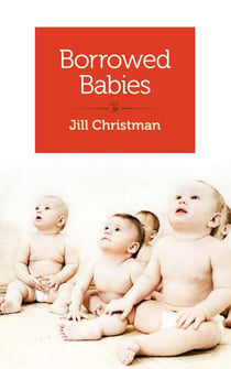 Borrowed Babies - Apprenticing for Motherhood
