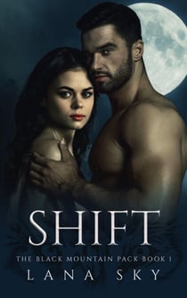 Shift - The Black Mountain Pack, #1