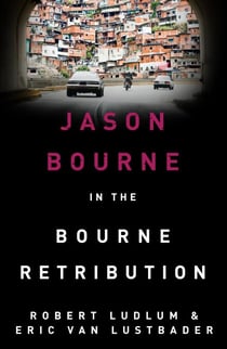 Robert Ludlum's The Bourne Retribution - The Bourne Saga: Book Twelve
