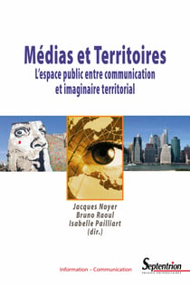 Médias et Territoires - L’espace public entre communication et imaginaire territorial