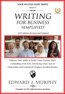 Writing for Business Simplified: Enhance Your Ability to Create Content That's Compelling, Error Free, Convincing, Clear, Easy to Understand, and Consistently Produces Excellent Results. - Business Skills Simplified, #11