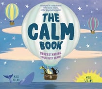 The Calm Book - Finding Your Quiet Place and Understanding Your Emotions