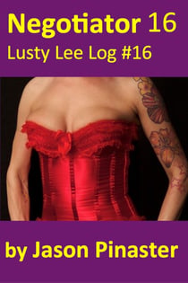 Negotiator, Lusty Lee Log 16 - Lusty Lee's Logs, #20