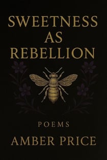 Sweetness As Revenge