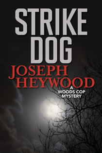 Strike Dog - A Woods Cop Mystery