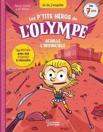 Les petits héros de l'Olympe - Achille l'invincible - Je lis, j'enquête