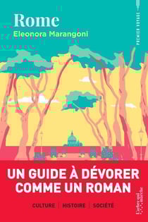 Rome - Un guide à dévorer comme un roman