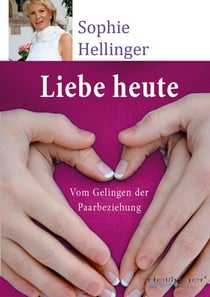 Liebe heute - Vom Gelingen der Paarbeziehung