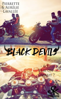 Black Devils 6.5 - Et si nous nous aimions ?
