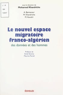 Le nouvel espace migratoire franco-algérien - Des données et des hommes