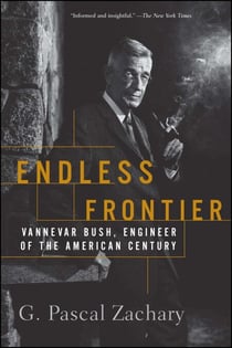 Endless Frontier - Vannevar Bush, Engineer of the American Century