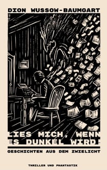 Lies mich, wenn es dunkel wird! - Geschichten aus dem Zwielicht