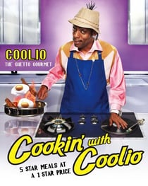 Cookin' with Coolio - 5 Star Meals at a 1 Star Price