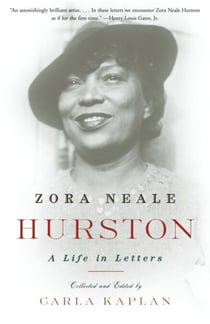 Zora Neale Hurston - A Life in Letters