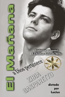 El Mañana a Dios Pertenece - Zibia Gasparetto & Lucius