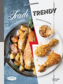 Tradi - Trendy - Recettes authentiques - Recettes revisitées