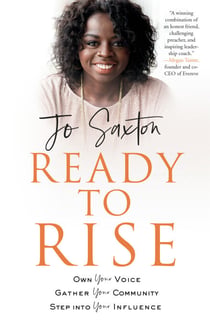Ready to Rise - Own Your Voice, Gather Your Community, Step into Your Influence