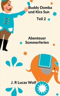 Buddy Domba und Kira Sun Teil 2 - Abenteuer Sommerferien