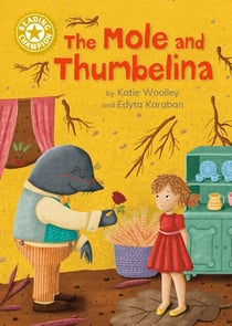 The Mole and Thumbelina - Independent Reading Gold 9