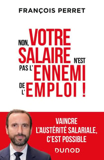 Non, votre salaire n'est pas l'ennemi de l'emploi ! - Vaincre l'austérité salariale, c'est possible